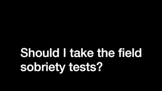 Why Taking The Field Sobriety Test Is A Bad Idea